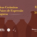 Exposição_Técnicas Cerâmicas nos Países de Expressão Portuguesa.png